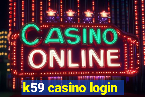 k59 casino login